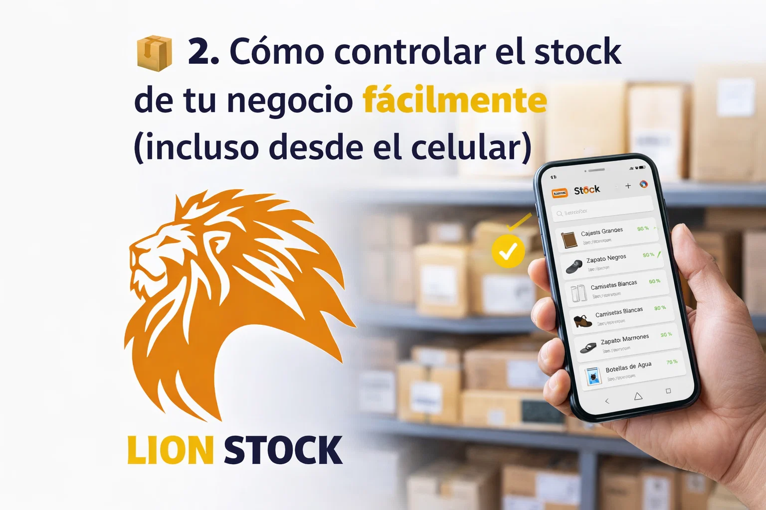 Lee más sobre el artículo 📦 2. Cómo controlar el stock de tu negocio fácilmente (incluso desde el celular)