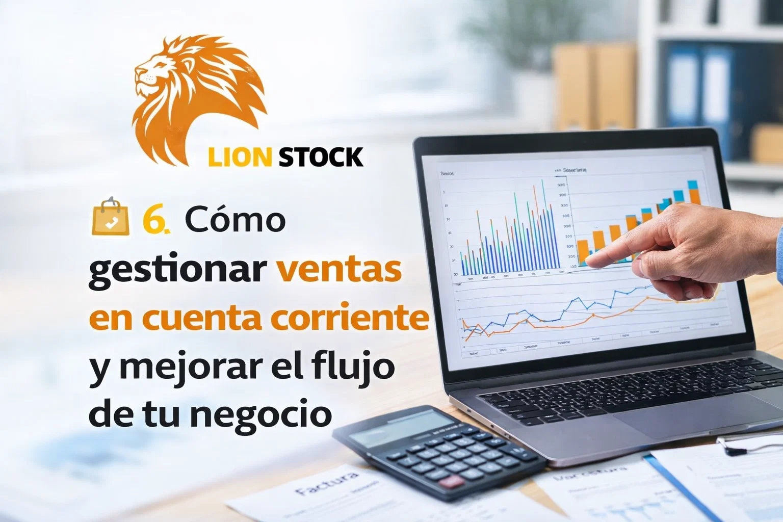 Lee más sobre el artículo 🛍️ 6. Cómo gestionar ventas en cuenta corriente y mejorar el flujo de tu negocio