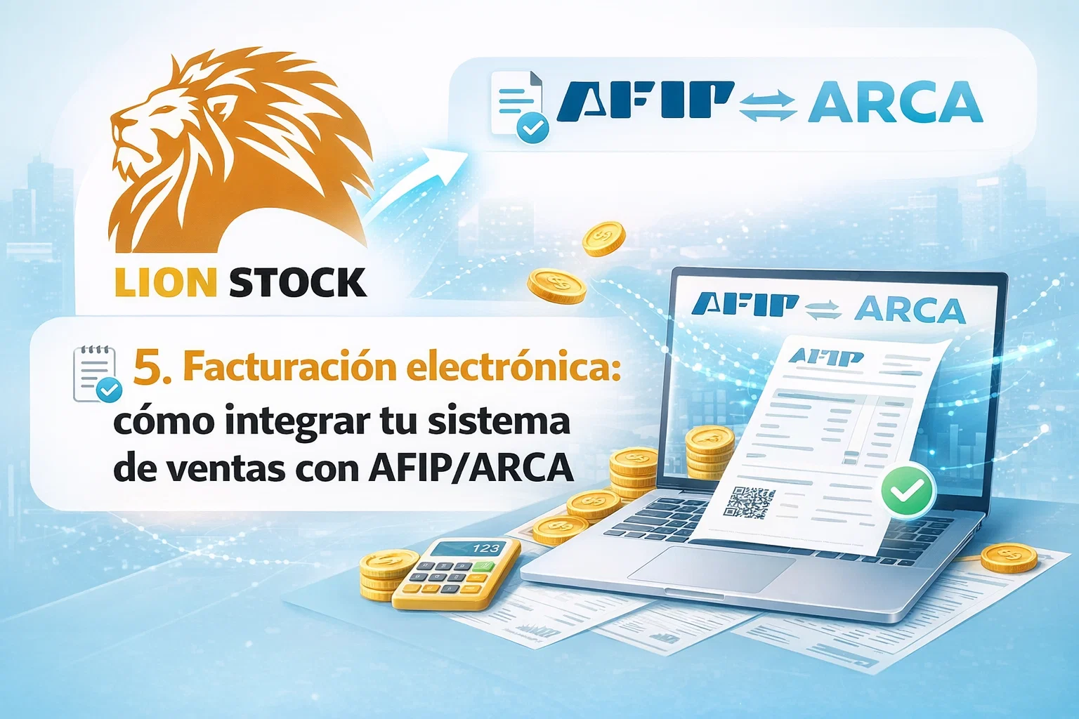 Lee más sobre el artículo 🧾 5. Facturación electrónica: cómo integrar tu sistema de ventas con AFIP/ARCA