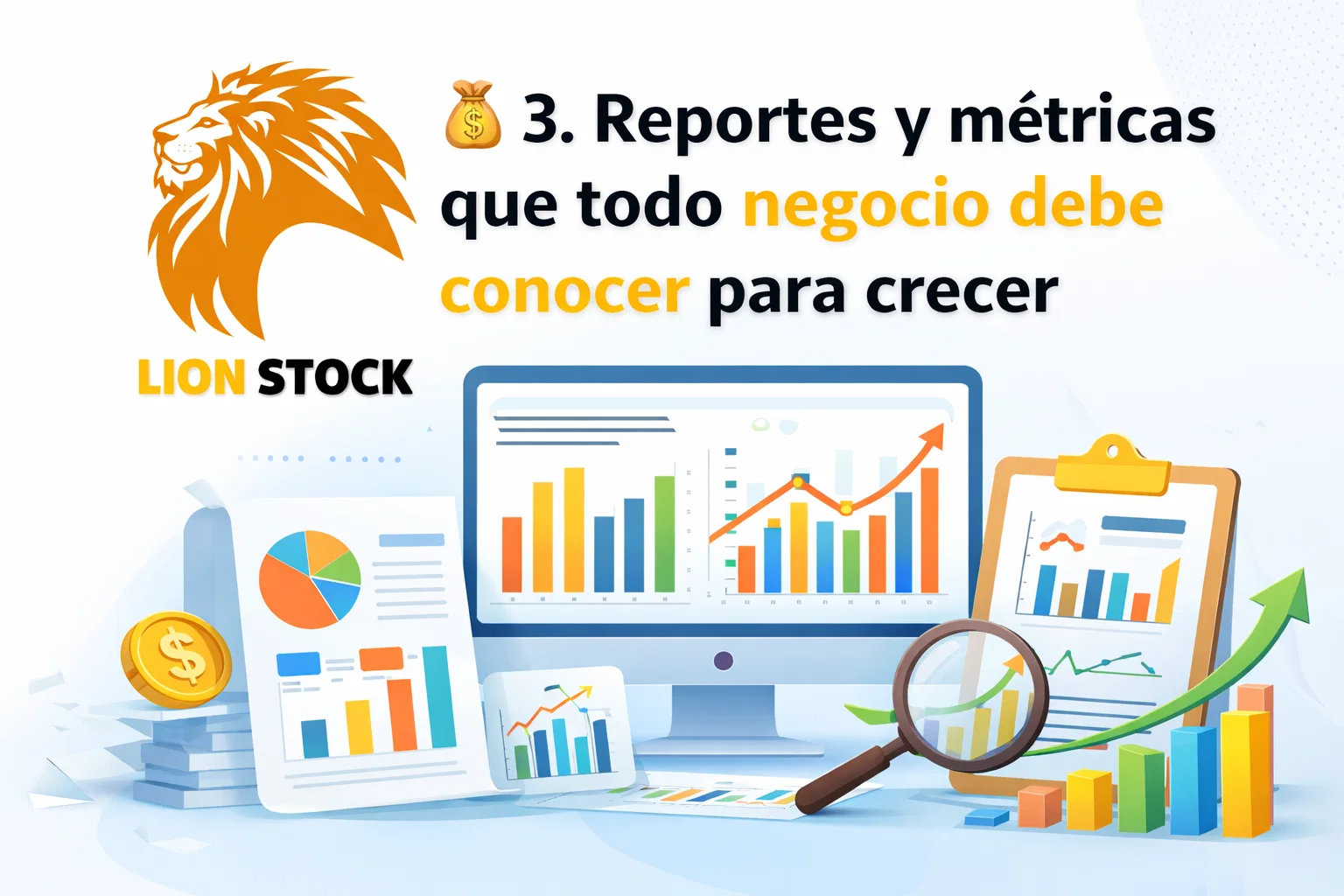 Lee más sobre el artículo 💰 3. Reportes y métricas que todo negocio debe conocer para crecer